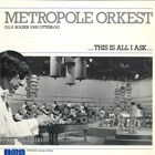 Metropole Orkest olv Rogier van Otterloo - This is all I ask (1982)